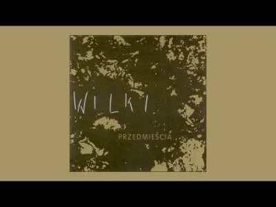 krysiek636 - Wilki - Jeden Raz Odwiedzamy Świat

#muzyka #rock #polskirock #90s #wi...