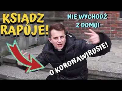 pikpoland - KSIĄDZ RAPUJE O KORONAWIRUSIE! Zostań w DOMU! NIE idź do KOŚCIOŁA i na ZA...