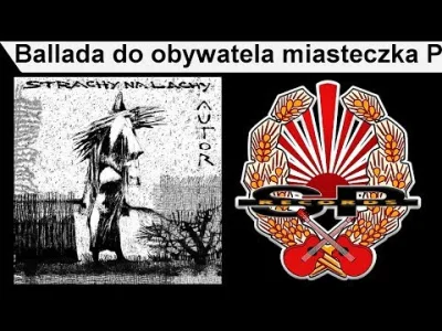 krysiek636 - Strachy Na Lachy - Ballada Dla Obywatela Miasteczka P

#muzyka #polska...
