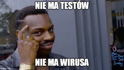 gokish - Nie ma laboratorium. Nie ma testów . Nie ma wyników pozytywnych więc nie ma ...