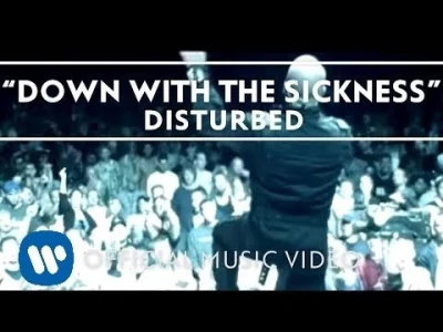 notokdoomer - Disturbed - Down With The Sickness