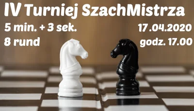 szachmistrz - @szachmistrz: Turniej 17 kwietnia!
#szachy ##!$%@? #zapytajszachmistrz...