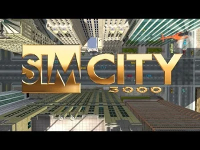 kosodrzewina2 - Soundtrack z SimCity 3000 to jest jednak coś wspaniałego. SimCity 4 t...