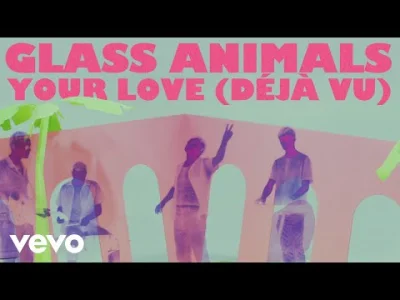 pawelczixd - glass animals - your love (deja vu)

[ #pawelcziniesiemuze ] #muzyka #...
