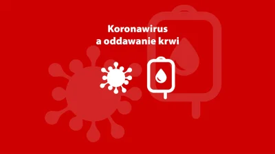 bioslawek - Czy można zarazić się koronawirusem w wyniku transfuzji krwi?

"Wraz z ...