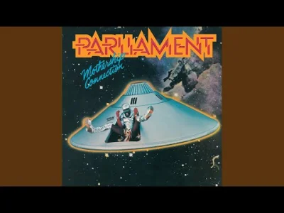 pekas - #funk #pfunk #jazzfunk #muzyka #klasykmuzyczny

Parliament - Mothership Con...