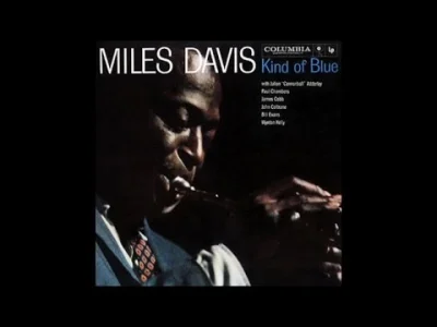 kononowirus - #muzyka #jazz
Miles Davis - Kind of Blue