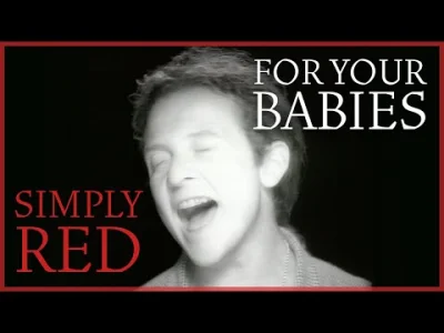asdfghjkl - Simply Red - For your babies
#muzyka #starealejare #simplyred