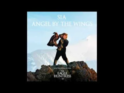 I.....u - Sia - Angel By The Wings (The Eagle Huntress)
#muzyka #muzykafilmowa #sia