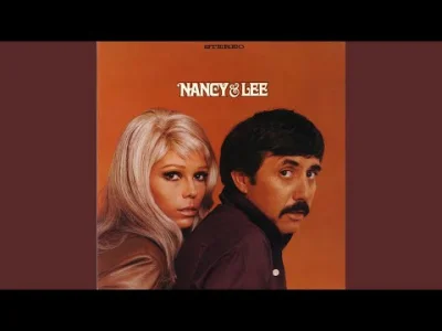 HeavyFuel - Nancy Sinatra & Lee Hazlewood (Nancy & Lee) - Summer Wine
 Playlista muzy...