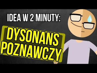 wojna_idei - Dysonans poznawczy | Idea w 2 minuty
Jak działa dysonans poznawczy, czy...