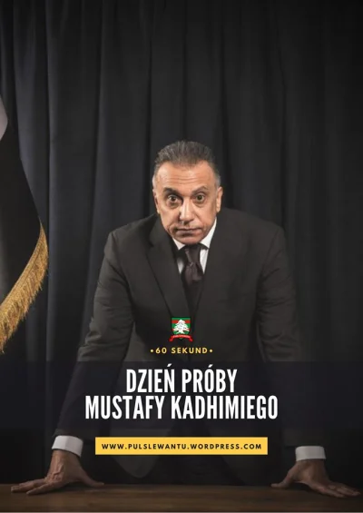 JanLaguna - Dzień próby Mustafy Kadhimiego

Dzisiaj, o godzinie 21 czasu bagdadzkie...