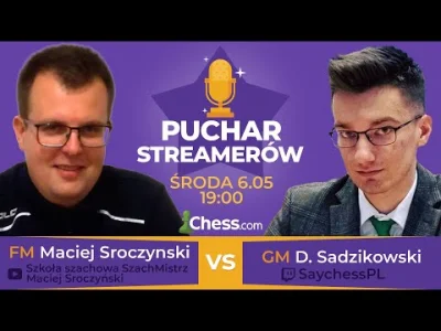 szachmistrz - @szachmistrz: Puchar Streamerów etap pucharowy FM Sroczyński vs GM Sadz...