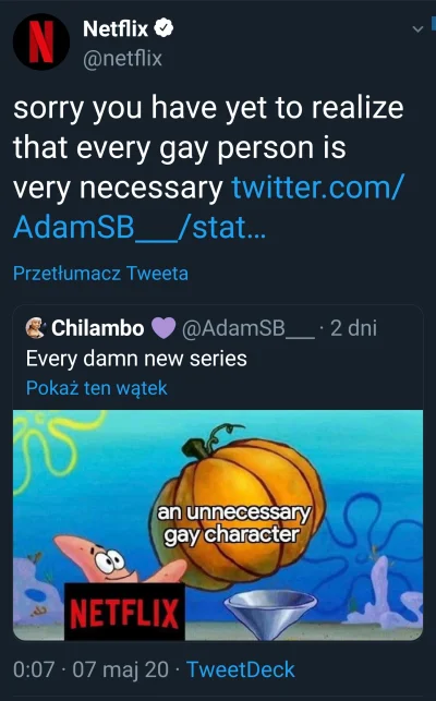 C.....u - get woke go broke

Netflix poszedł na całość. Wciska #lgbt gdzie tylko si...