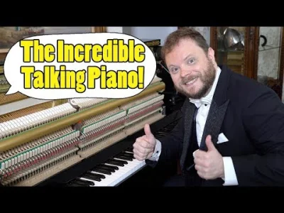 rentiever - @jgruszka93: Jeśli nie widziałeś, to może Ci się spodoba: Mówiące pianino