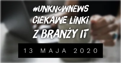 imlmpe - ◢ #unknownews ◣

 Zapraszam do najnowszego przeglądu interesujących linków ...