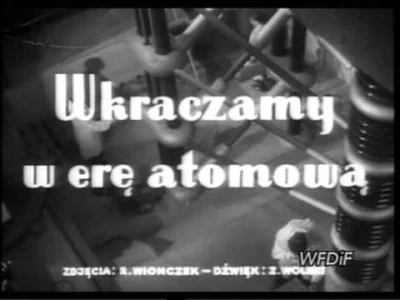 orkako - Od 65 lat Polska wkracza w erę atomową i wkroczyć nie może. ( ͡° ͜ʖ ͡°)
#po...