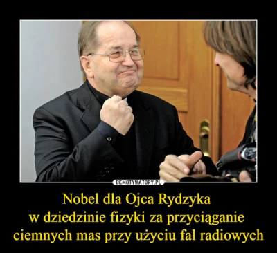 Yanek7 - @Lukardio: Ojciec Rydzyk poprowadzi liste przebojow ,zobaczycie jeszcze Nobl...