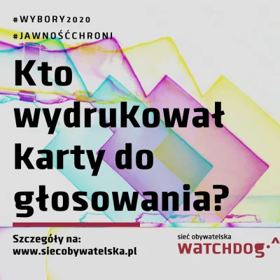 WatchdogPolska - Wybory się nie odbyły, ale karty do głosowania wydrukowano. Za ile? ...