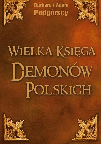 Domowik - @CJMac: Na początek świetna jest Wielka księga demonów polskich. Leksykon i...