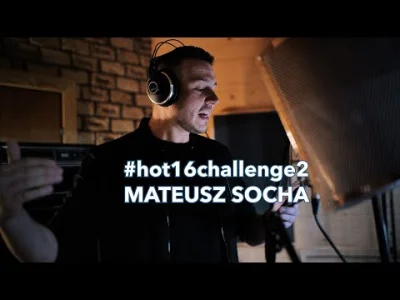 hejterchamskiegokuca - Rap hot16challenge2 od stand-upera Mateusza Sochy.

#hot16ch...