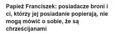 waro - Czy pan Krzysztof Bosak zna poglądy papieża w kwestii posiadania broni?

#ne...