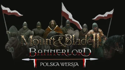 daedalus_pl - Wyszła nowa wersja spolszczenia do Bannerlorda. Dodano wszystkie brakuj...