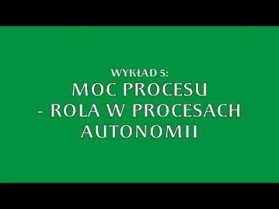 Martwiak - Moc procesu – rola w procesach autonomii - Dominik Dudek CPWI#05

System...