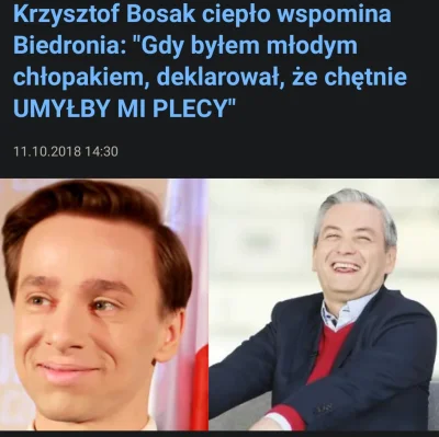 m.....y - >Ale Bosak przytulający się w łóżku z Biedroniem
@R187: Mam lepszy pomysł. ...