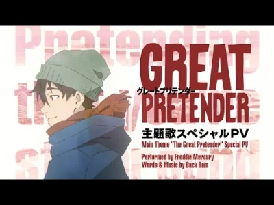 jaqqu7 - _I'm the Great Pretender_

Zapowiada się bardzo dobrze to anime o oszustach ...