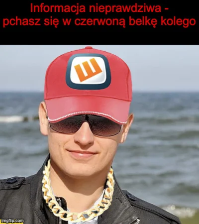 k.....g - Prawdpodobnie albo zaraz będzie czerwona belka, albo op dostanie bana za ma...