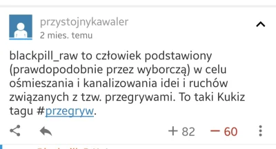 B.....W - @AnonimoweMirkoWyznania: 
najprawdopodobniej normickim trollem robiącym bek...