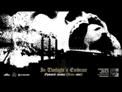 yakubelke - In Twilight's Embrace - Opowieść zimowa
#metal #blackmetal #punk
SPOILE...