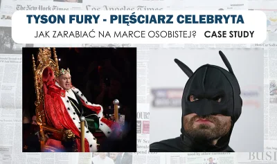 Boomkin - TYSON FURY BOKSER - CELEBRYTA - AKROBATA
JAK BUDOWAĆ MARKĘ OSOBISTĄ [STUDY...