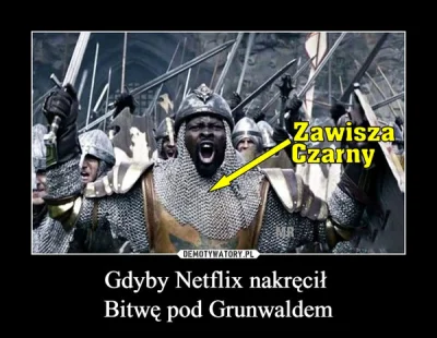 sawes1 - Edit: Oj... "Czarny" jest już passe. Byłby Zawisza Afroamerykański