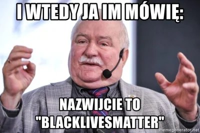 thus - #walesa #heheszki #humorobrazkowy #blacklivesmatter