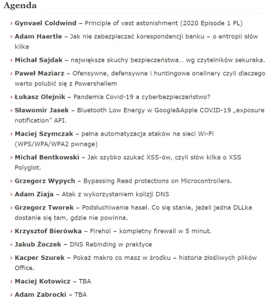 MichalGiza - 16 prelegentów, świetna tematyka (np. #Windows, #DNS, #XSS, własny #fire...