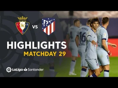 Matpiotr - Skrót Osasuna vs Atlético de Madrid (0-5)
#laliga #pilkanozna 
#mecz #pr...