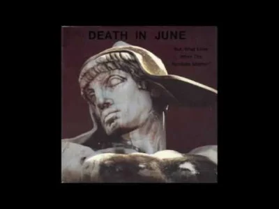 ptaszyszko - Death In June - Little Black Angel #muzyka #neofolk #darkfolk #apocalypt...