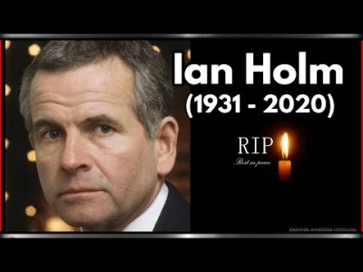 starnak - Sir Ian Holm - In Memoriam