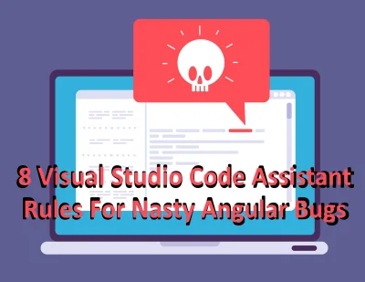 tomaszs - 8 reguł Visual Studio Code Assistant zapobiegających uciążliwym bugom w #An...