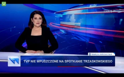 xGreatx - @WuDwaKa: Można też coś takiego "Dziennikarz TVP nie wpuszczony na spotkani...