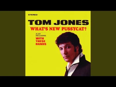 yourgrandma - Tom Jones - What's New Pussycat?