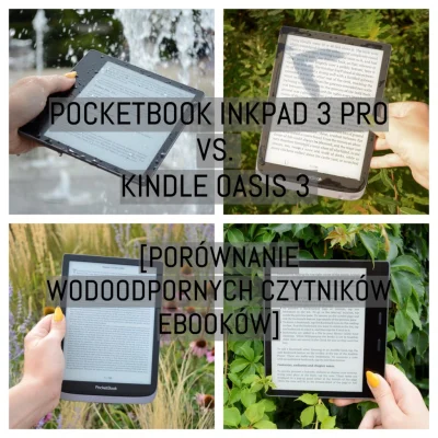 NaCzytnikuPL - PocketBook InkPad 3 Pro i Kindle Oasis 3 to duże, wodoodporne czytniki...