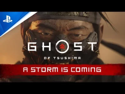 janushek - Ghost of Tsushima - A Storm is Coming
Premiera 17 lipca | Wersja z polski...