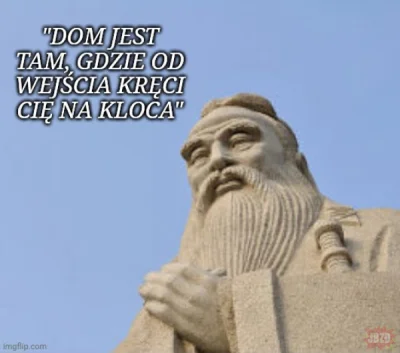 LordDockers - #konfucjusz #cytatywielkichludzi #cytatnadzis #humorobrazkowy #memy #he...