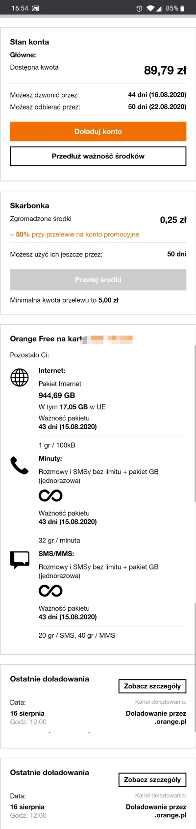 L.....4 - #orange

Jak kliknę przedłuż ważność środków jest opcja na rok za 29 zł. ...