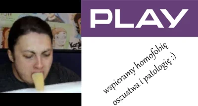 T.....s - #codziennyplayhomofobiczny 

Codzienne przypomnienie: sieć play polska (@...