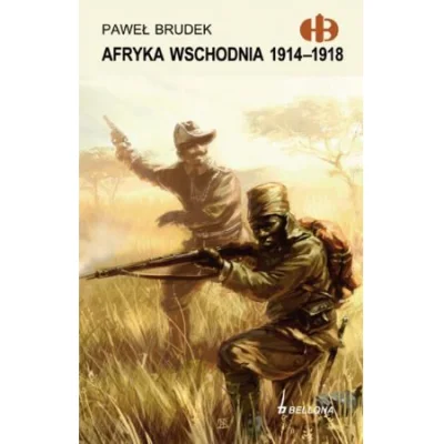konik_polanowy - null

Tytuł: Afryka Wschodnia 1914 - 1918 
Autor: Paweł Brudek
G...