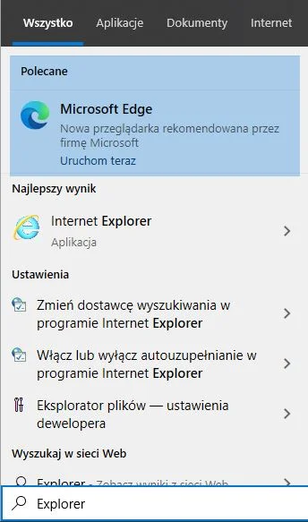 lunga - Wpisuję Explorer, dostaję Edge. Wtf?
Ok, Edge to nie jest zła przeglądarka, ...